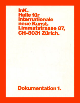 InK Halle für internationale neue Kunst Zürich:  Dokumentation 1 (1978)
