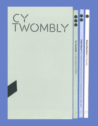 Cy Twombly, Fabio Mauri, Roland Barthes: Cy Twombly