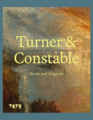 Turner and Constable: Rivals and Originals (Tate)