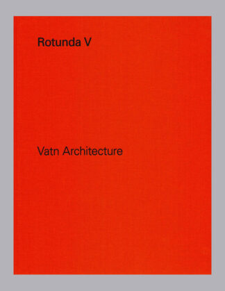 Vatn Architecture Rotunda V (Edition of 500 copies)