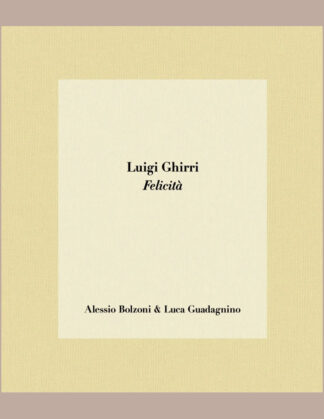 Luigi Ghirri: Felicità