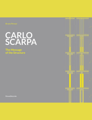 Carlo Scarpa: The Message of the Structure