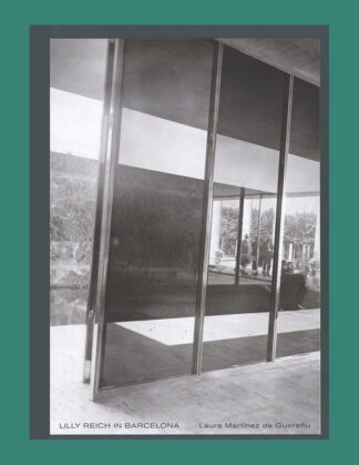 Lily Reich in Barcelona: The Materialization of a Neglected Authorship