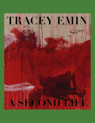 Tracey Emin: A Second Life (Tate)
