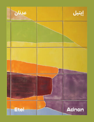 Etel Adnan: Between East and West