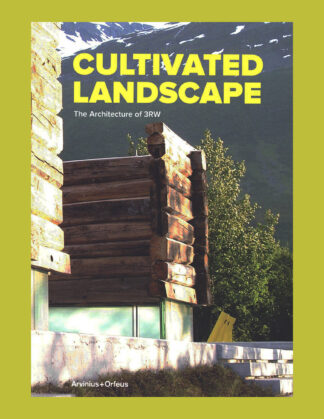 Cultivated Landscape: The Architecture of 3RW