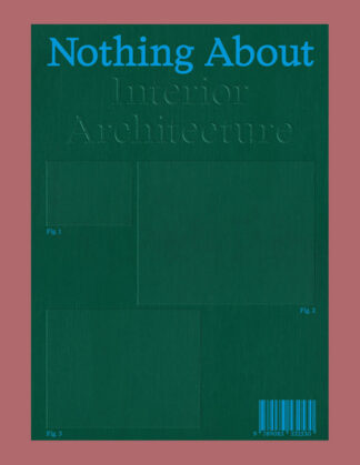 Nothing About Interior Architecture