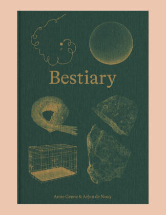Anne Geene & Arjan de Nooy: Bestiary