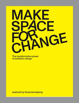 Making Space for Change: The Transformative Power of Exhibition Design