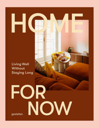 Home for Now: Living Well Without Staying Long