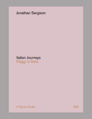 Jonathan Sergison: Italian Journeys / Viaggi in Italia