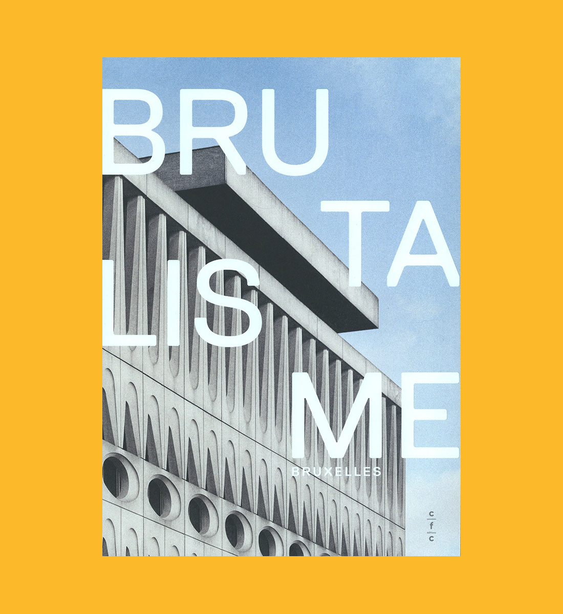 Brutalisme Bruxelles