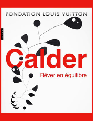 Calder: Rêver en équilibre (Fondation Louis Vuitton)