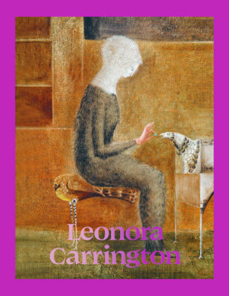 Leonora Carrington (Musée du Luxembourg, Paris)