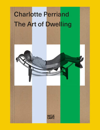 Charlotte Perriand: The Art of Dwelling