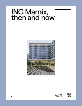 A2M and Moreno Architecture & Associés: ING Marnix, Then and Now