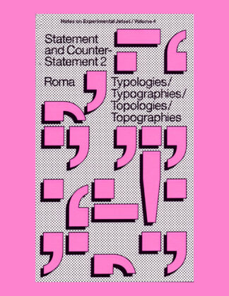 Notes on Experimental Jetset: Statement and Counter-Statement Vol. 2: Typologies/Typographies/Topologies/Topographies