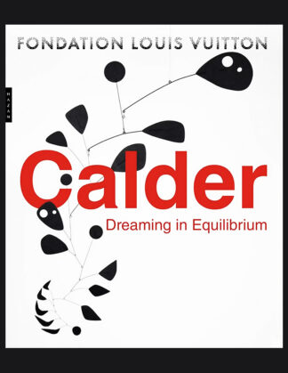 Calder: Dreaming in Equilibrium (Louis Vuitton Fondation)