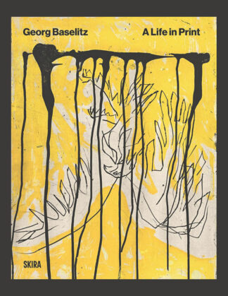 Georg Baselitz: A Life in Print