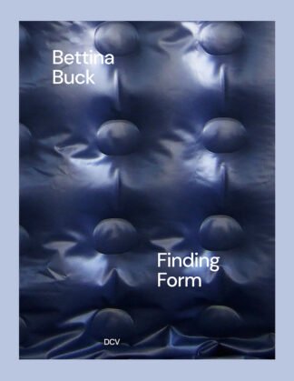 Bettina Buck: Finding Form
