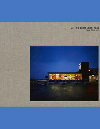 Paul Graham: A1 - The Great North Road (Signed Copy)