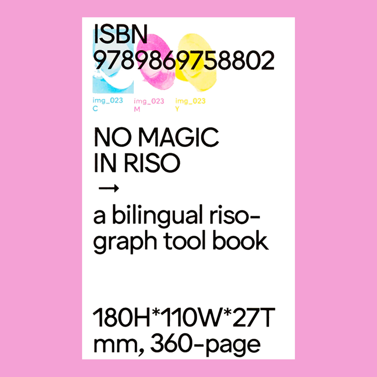 O.OO: No Magic in Riso. A Bilingual Risograph Tool Book (New O.OO: No Magic in Riso. A Bilingual Risograph Tool Book (New
