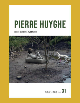 Pierre Huyghe (October Files 31)