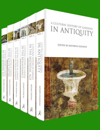 A Cultural History of Gardens (6 volumes, first edition 2013)