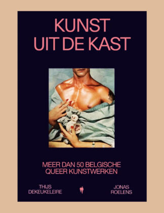 Kunst uit de kast: Meer dan 50 Belgische queer kunstwerken
