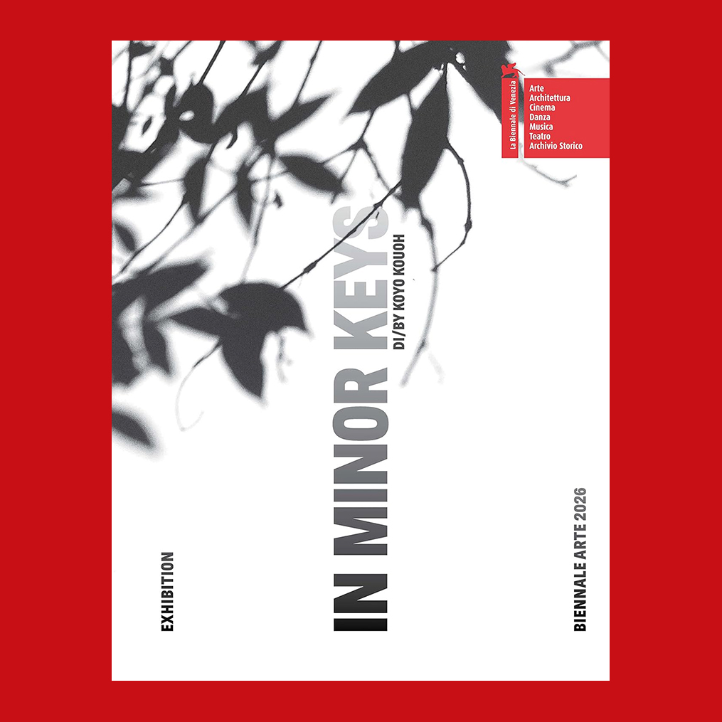 Biennale Venice 2026: In Minor Keys (Arsenale / Giardini)