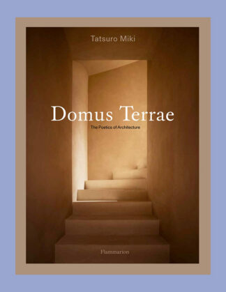 Tatsuro Miki: Domus Terrae, The Poetics of Architecture