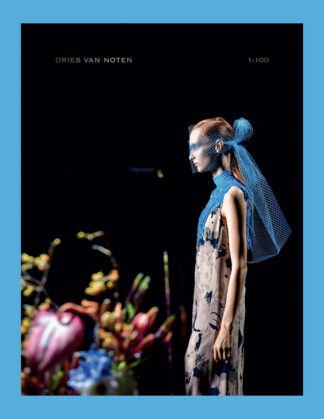 Dries Van Noten: Collections 1-100 (Signed copy)