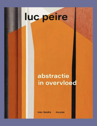 Luc Peire: Abstractie in overvloed