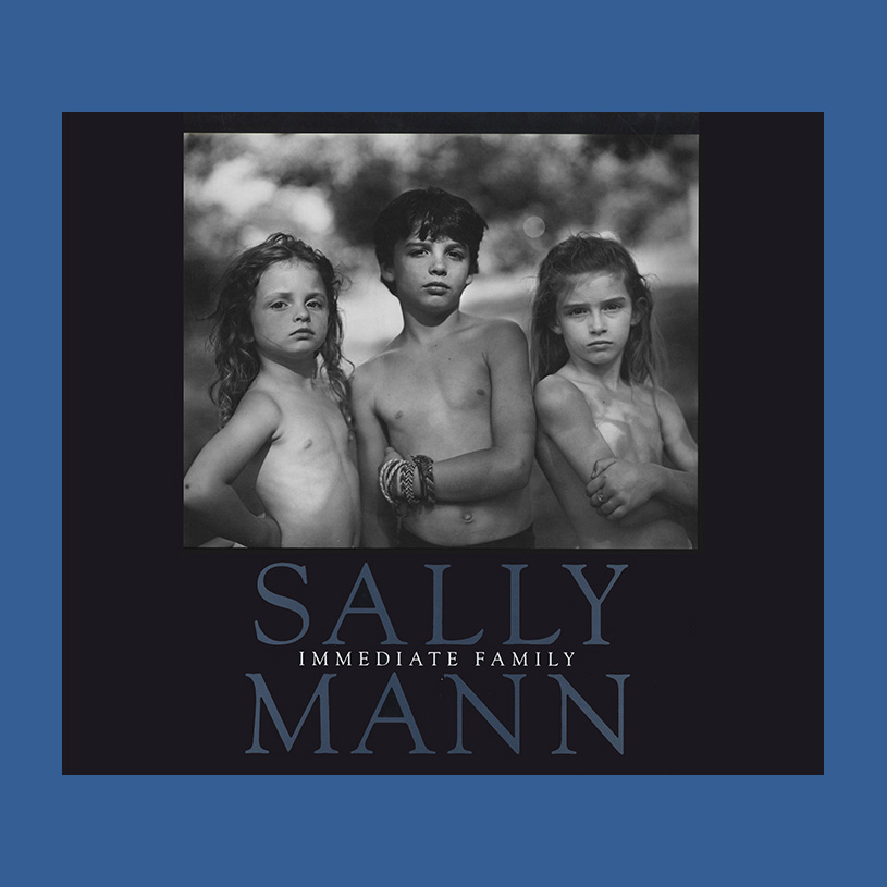 Sally Mann: Immediate Family (First edition, 1992)