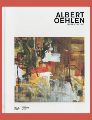 Albert Oehlen: Terpentin 2012