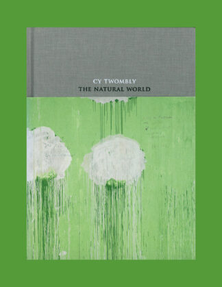 Cy Twombly: The Natural World, Selected Works, 2000-2007