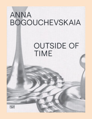 Anna Bogouchevskaia: Outside Of Time