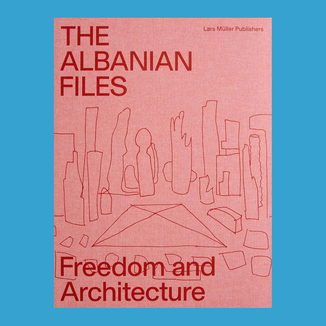 The Albenian Files: Freedom and Architecture