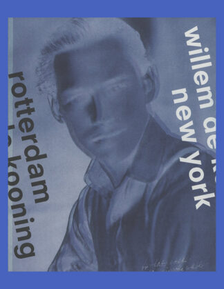 Willem de Kooning: Rotterdam  - New York