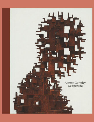 Antony Gormley: Geestgrond (NL or ENGLISH)