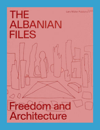 The Albenian Files: Freedom and Architecture