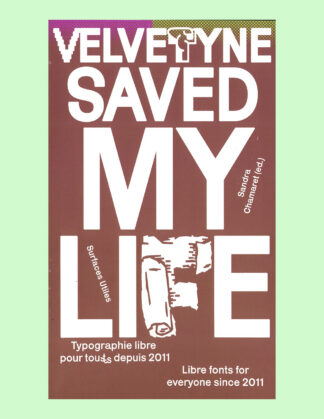 Velvetyne Saved My Life: Libre Fonts for Everyone Since 2011