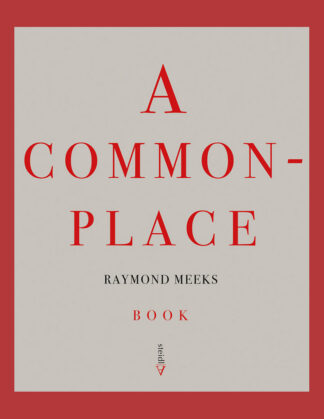 Raymond Meeks: A Common-Place Book
