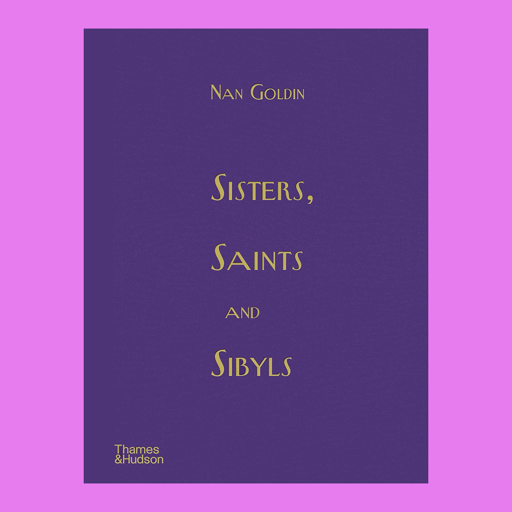 Nan Goldin: Sisters, Saints and Sibyls