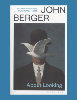 John Berger: About Looking