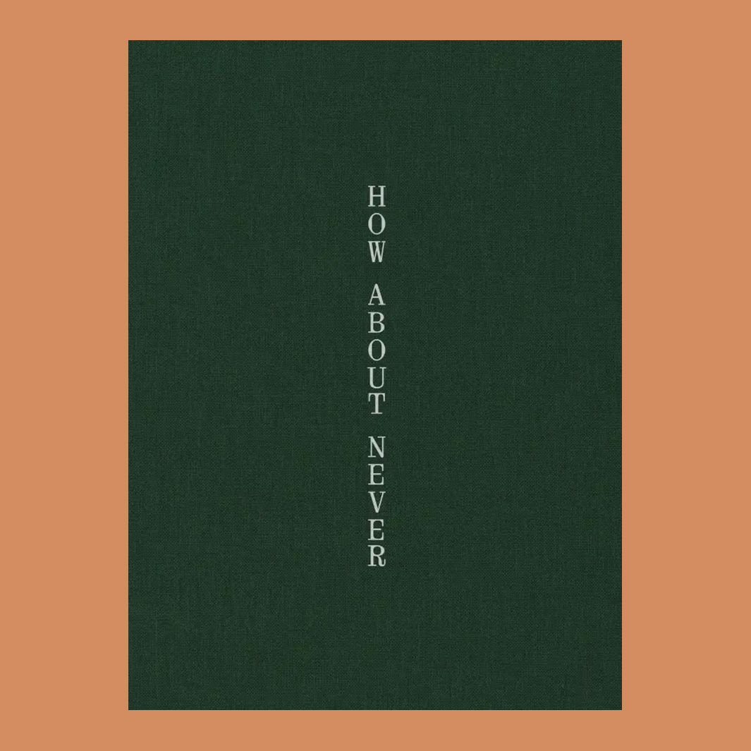 Jerry Hsu: How About Never (Signed Edition)