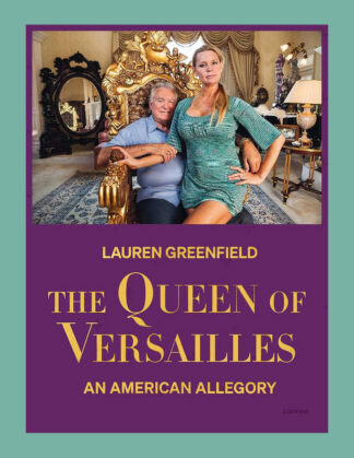 Lauren Greenfield: The Queen of Versailles, An American Allegory