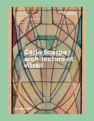 Carlo Scarpa: Architecture et vitrail