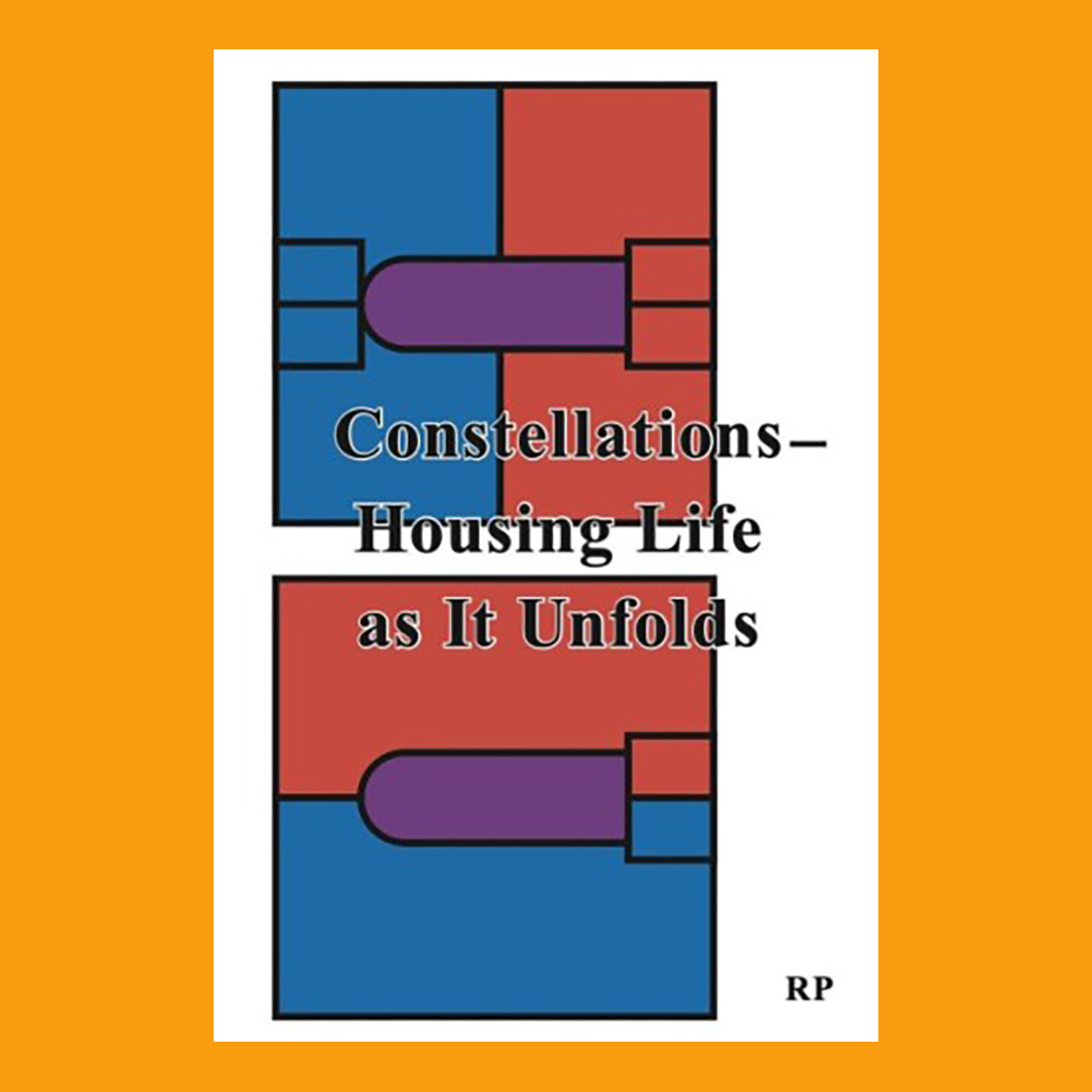 Constellations: Housing Life as It Unfolds