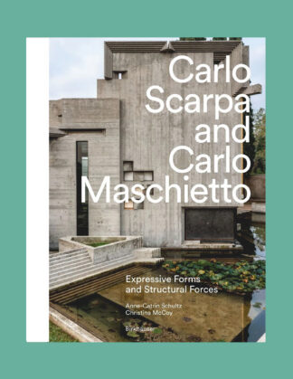 Carlo Scarpa and Carlo Maschietto: Expressive Formes and Structural Forces